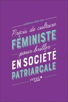 Couverture du livre « Précis de culture féministe pour briller en société patriarcale » de Sabrina Erin Gin aux éditions Leduc Societe