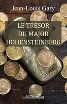 Couverture du livre « Le trésor du major Hohensteinberg » de Jean-Louis Gary aux éditions Presses Litteraires