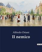 Couverture du livre « Il nemico » de Oriani Alfredo aux éditions Culturea