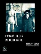 Couverture du livre « J'avais jadis une belle patrie » de Lotte H. Eisner et Martje Grohmann aux éditions Marest