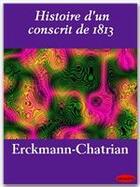 Couverture du livre « Histoire d'un conscrit de 1813 » de Erckmann-Chatrian aux éditions Ebookslib