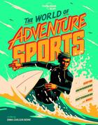 Couverture du livre « The world of adventure sports (édition 2020) » de Collectif Lonely Planet aux éditions Lonely Planet Kids