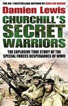 Couverture du livre « Churchill's Secret Warriors » de Damien Lewis aux éditions Quercus Publishing Digital