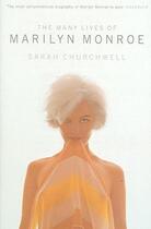 Couverture du livre « The Many Lives of Marilyn Monroe » de Sarah Churchwell aux éditions Granta Books