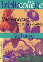 Couverture du livre « Micromégas et autres contes » de Voltaire aux éditions Hachette Education