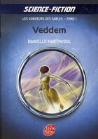 Couverture du livre « Les sondeurs des sables t.1 ; veddem » de Martinigol-D aux éditions Le Livre De Poche Jeunesse