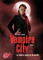 Couverture du livre « Vampire city t.2 » de Rachel Caine aux éditions Le Livre De Poche Jeunesse