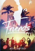 Couverture du livre « Friends Tome 1 » de Marie-Charlotte Francois aux éditions Le Livre De Poche Jeunesse