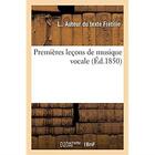Couverture du livre « Premieres lecons de musique vocale » de Fretille L aux éditions Hachette Bnf