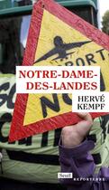 Couverture du livre « Notre-Dame-des-Landes, le soulèvement » de Herve Kempf aux éditions Seuil
