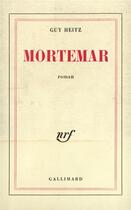 Couverture du livre « Mortemar » de Heitz Guy aux éditions Gallimard