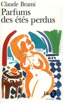 Couverture du livre « Parfums des étés perdus » de Claude Brami aux éditions Folio
