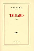 Couverture du livre « Talbard » de Daniel Boulanger aux éditions Gallimard