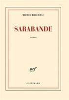 Couverture du livre « Sarabande » de Michel Braudeau aux éditions Gallimard