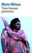 Couverture du livre « Trois femmes puissantes » de Marie Ndiaye aux éditions Gallimard