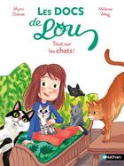 Couverture du livre « Les docs de Lou : Tout sur les chats ! » de Melanie Allag et Mymi Doinet aux éditions Nathan