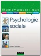 Couverture du livre « Manuel visuel de psychologie sociale » de Delouvee aux éditions Dunod