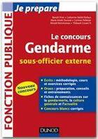 Couverture du livre « Je prépare ; le concours gendarme sous-officier externe ; catégorie C » de Catherine Baldit-Dufays et Marie-Annik Durand et Benoit Priet et Corinne Pelletier aux éditions Dunod