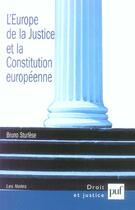 Couverture du livre « L'europe de la justice et la constitution europeenne » de Bruno Sturlese aux éditions Puf