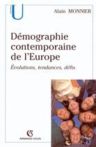 Couverture du livre « Démographie contemporaine de l'Europe » de Alain Monnier aux éditions Armand Colin