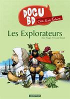 Couverture du livre « C'est leur histoire t.2 ; les explorateurs » de Vincent Dutrait et Anne Pouget aux éditions Casterman