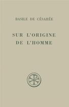 Couverture du livre « Sur l'origine de l'homme ; homélies X-XI de l'hexaemeron ; introduction texte critique traduction et notes » de  aux éditions Cerf