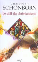 Couverture du livre « Le défi du christianisme » de Schonborn Christophe aux éditions Cerf