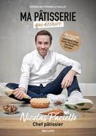 Couverture du livre « Ma pâtisserie qui déchire » de Nicolas Paciello aux éditions Robert Laffont