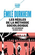 Couverture du livre « Les règles de la méthode sociologique » de Emile Durkheim aux éditions Payot