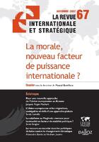 Couverture du livre « La morale, nouveau facteur de puissance internationale ? » de Pascal Boniface aux éditions Dalloz