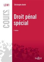 Couverture du livre « Droit pénal spécial (2e édition) » de Christophe Andre aux éditions Dalloz