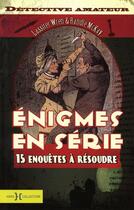 Couverture du livre « Énigmes en série ; 15 enquêtes à résoudre » de Wren/Mckay aux éditions Hors Collection