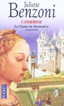 Couverture du livre « La Dame De Montsalvy T.7 ; Catherine » de Juliette Benzoni aux éditions Pocket