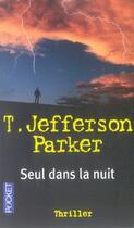 Couverture du livre « Seul dans la nuit » de T. Jefferson Parker aux éditions Pocket