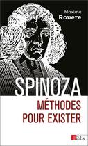 Couverture du livre « Spinoza ; méthodes pour exister » de Maxime Rovere aux éditions Cnrs