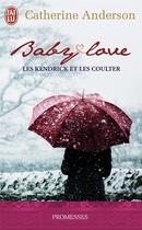 Couverture du livre « Les Kendrick et les coulter ; baby love » de Anderson Catherine aux éditions J'ai Lu