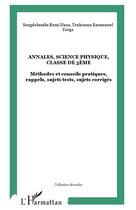 Couverture du livre « Annales, science physique, classe de 3eme - methodes et conseils pratiques, rappels, sujets tests, s » de Yaoga/Nana aux éditions L'harmattan