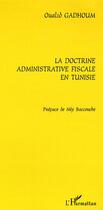 Couverture du livre « La doctrine administrative fiscale en tunisie » de Oualid Gadhoum aux éditions Editions L'harmattan