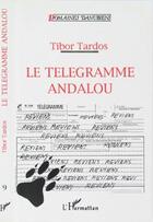 Couverture du livre « Le telegramme andalou - suivi de levrier afghan » de Tardos Tibor aux éditions Editions L'harmattan