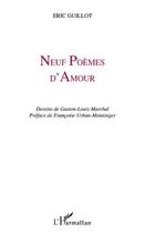 Couverture du livre « Neuf poèmes d'amour » de Eric Guillot aux éditions L'harmattan