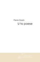 Couverture du livre « U to paese » de Gazin-P aux éditions Le Manuscrit