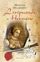 Couverture du livre « Le crepuscule de l'hermine » de Delaisement aux éditions Amalthee