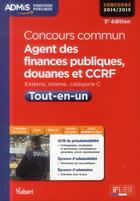 Couverture du livre « Concours commun agent des finances publiques, douanes et CCRF tout-en-un ; catégorie C (3e édition) » de  aux éditions Vuibert