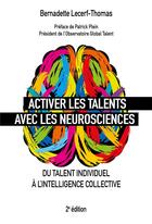 Couverture du livre « Activer les talents avec les neurosciences (2e édition) » de Bernadette Lecerf-Thomas aux éditions Pearson