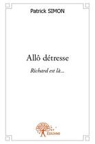 Couverture du livre « Allô détresse » de Patrick Simon aux éditions Edilivre