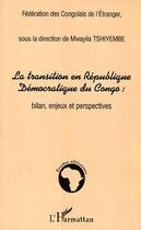 Couverture du livre « La transition en republique democratique du congo : - bilan, enjeux et perspectives » de Mwayila Tshiyembe aux éditions Editions L'harmattan