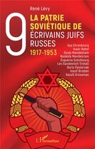 Couverture du livre « La patrie soviétique de neuf écrivains juifs russes 1917-1953 » de Rene Levy aux éditions L'harmattan