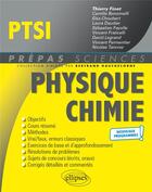 Couverture du livre « Physique-chimie ; PTSI ; nouveaux programmes » de Thierry Finot aux éditions Ellipses