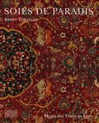 Couverture du livre « Soies de paradis » de Armen Tokatlian aux éditions Gourcuff Gradenigo