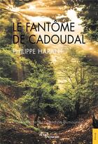 Couverture du livre « Le fantôme de Cadoudal » de Philippe Harant aux éditions Jets D'encre